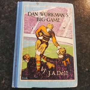 Vintage 1927 (nearly antique) "Dan Workman's Big Game" by J.A. Dell